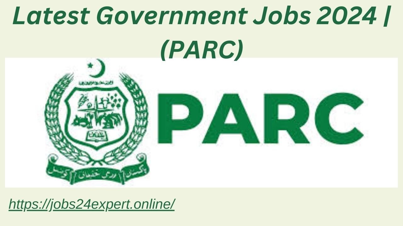 Latest Government Jobs 2024 | (PARC)